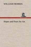 Hopes and Fears for Art