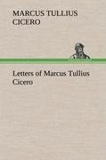 Letters of Marcus Tullius Cicero