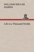 Life in a Thousand Worlds