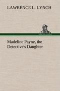 Madeline Payne, the Detective's Daughter