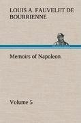 Memoirs of Napoleon - Volume 05