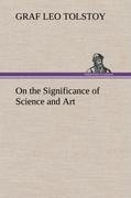 On the Significance of Science and Art