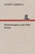 Phantasmagoria and Other Poems