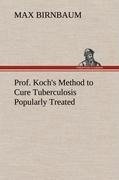 Prof. Koch's Method to Cure Tuberculosis Popularly Treated