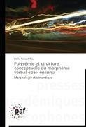 Polysémie et structure conceptuelle du morphème verbal -ipal- en innu