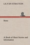 Reno - a Book of Short Stories and Information