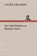 Six Little Bunkers at Mammy June's