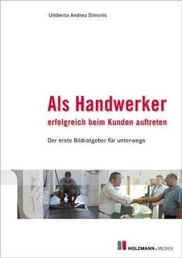 Als Handwerker erfolgreich beim Kunden auftreten