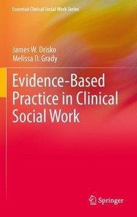 Evidence-Based Practice in Clinical Social Work