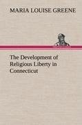 The Development of Religious Liberty in Connecticut