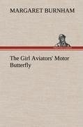 The Girl Aviators' Motor Butterfly