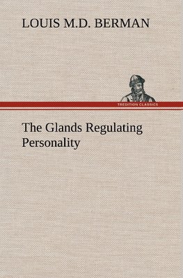 The Glands Regulating Personality