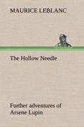 The Hollow Needle; Further adventures of Arsene Lupin