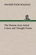 The Human Aura Astral Colors and Thought Forms