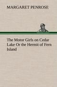 The Motor Girls on Cedar Lake Or the Hermit of Fern Island