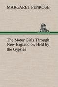 The Motor Girls Through New England or, Held by the Gypsies