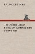 The Outdoor Girls in Florida Or, Wintering in the Sunny South