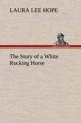 The Story of a White Rocking Horse