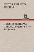 Tom Swift and His War Tank, or, Doing His Bit for Uncle Sam