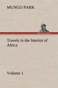 Travels in the Interior of Africa - Volume 01