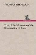 Trial of the Witnesses of the Resurrection of Jesus