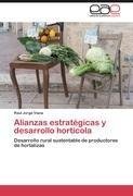 Alianzas estratégicas y desarrollo hortícola