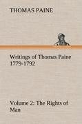 Writings of Thomas Paine - Volume 2 (1779-1792): the Rights of Man