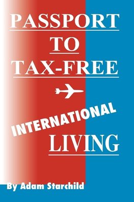 Passport to Tax-Free International Living