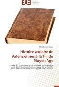 Histoire scolaire de Valenciennes à la fin du Moyen Age