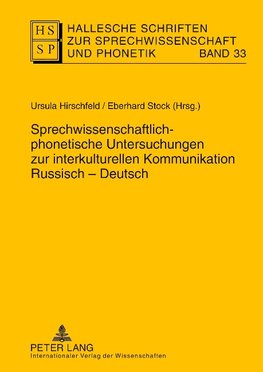 Sprechwissenschaftlich-phonetische Untersuchungen zur interkulturellen Kommunikation Russisch - Deutsch