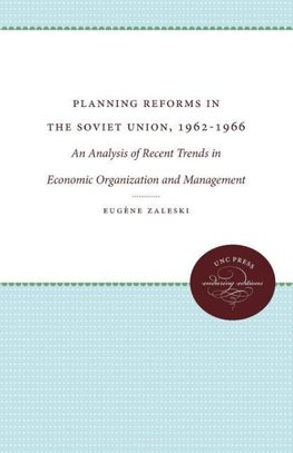 Zaleski, E:  Planning Reforms in the Soviet Union, 1962-1966