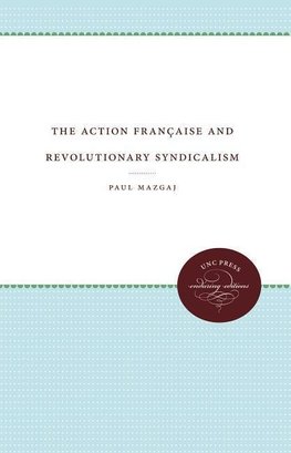 Mazgaj, P:  The Action Fran¿se and Revolutionary Syndicalism