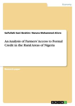 An Analysis of Farmers' Access to Formal Credit in the Rural Areas of Nigeria