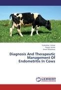 Diagnosis And Therapeutic Management Of Endometritis In Cows