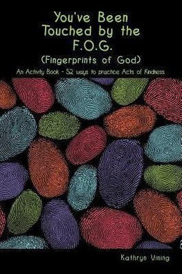 You've Been Touched by the F.O.G. (Fingerprints of God)