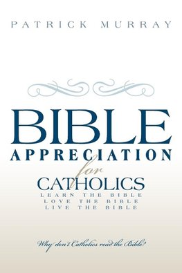 Bible Appreciation for Catholics