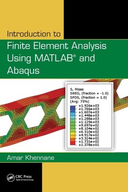 Introduction to Finite Element Analysis Using MATLAB® and Abaqus