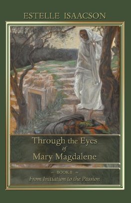 Through the Eyes of Mary Magdalene