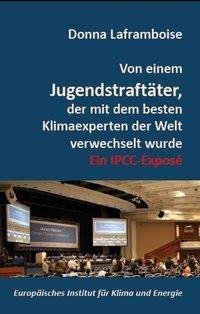 Von einem Jugendstraftäter, der mit dem besten Klimaexperten der Welt verwechselt wurde