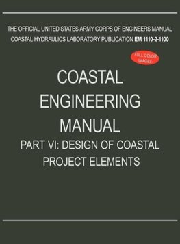 Coastal Engineering Manual Part VI