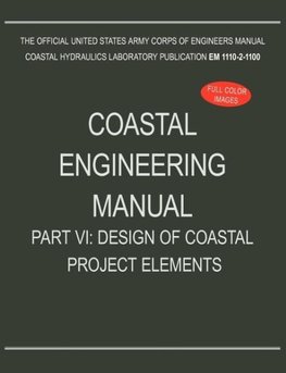 Coastal Engineering Manual Part VI