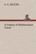 A Fantasy of Mediterranean Travel