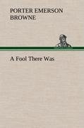 A Fool There Was