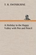 A Holiday in the Happy Valley with Pen and Pencil