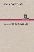 A Maid of the Silver Sea