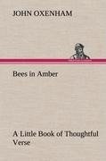 Bees in Amber A Little Book of Thoughtful Verse