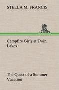 Campfire Girls at Twin Lakes The Quest of a Summer Vacation