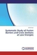 Systematic Study of Fusion Barriers and Cross Sections at Low Energies