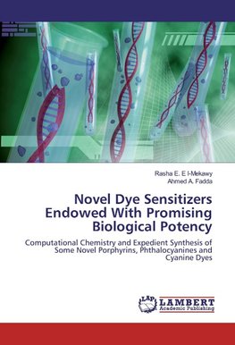 Novel Dye Sensitizers Endowed With Promising Biological Potency