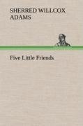 Five Little Friends